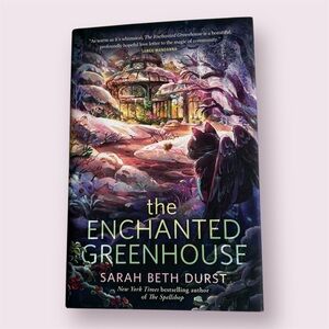The Enchanted Greenhouse by Sarah Beth Durst
